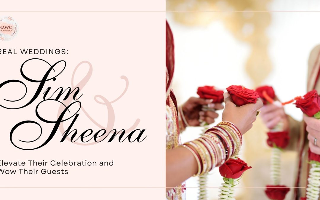 Real Weddings: Sim & Sheena Elevate Their Celebration and Wow their Guests
